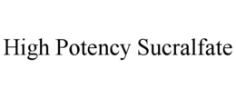 HIGH POTENCY SUCRALFATE trademark