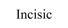 INCISIC trademark