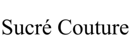 SUCRÉ COUTURE trademark