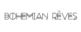 BOHEMIAN RÊVES trademark