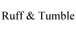 RUFF & TUMBLE trademark