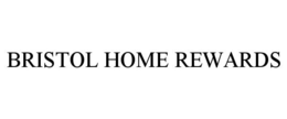 BRISTOL HOME REWARDS trademark