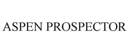 ASPEN PROSPECTOR trademark