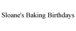 SLOANE'S BAKING BIRTHDAYS trademark