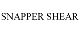 SNAPPER SHEAR trademark
