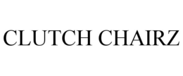 CLUTCH CHAIRZ trademark