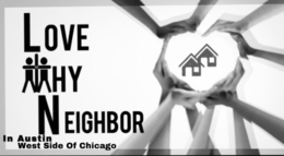 LOVE THY NEIGHBOR IN AUSTIN WEST SIDE OF CHICAGO trademark