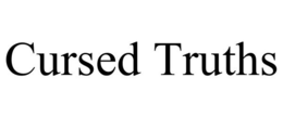 CURSED TRUTHS trademark