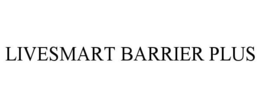 LIVESMART BARRIER PLUS trademark