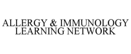 ALLERGY & IMMUNOLOGY LEARNING NETWORK trademark