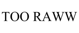 TOO RAWW trademark