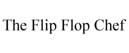 THE FLIP FLOP CHEF trademark