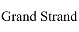 GRAND STRAND trademark