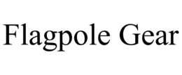 FLAGPOLE GEAR trademark