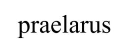 PRAELARUS trademark