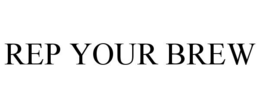 REP YOUR BREW trademark