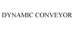 DYNAMIC CONVEYOR trademark