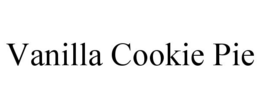 VANILLA COOKIE PIE trademark