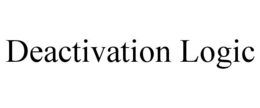 DEACTIVATION LOGIC trademark