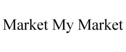 MARKET MY MARKET trademark