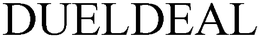 DUELDEAL trademark
