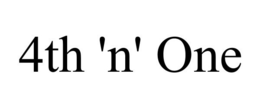4TH 'N' ONE trademark