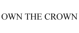 OWN THE CROWN trademark