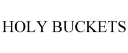 HOLY BUCKETS trademark