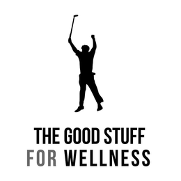 THE GOOD STUFF FOR WELLNESS trademark