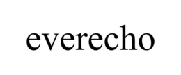 EVERECHO trademark
