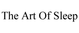THE ART OF SLEEP trademark