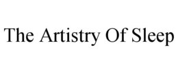 THE ARTISTRY OF SLEEP trademark