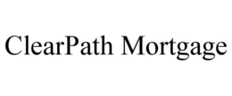 CLEARPATH MORTGAGE trademark