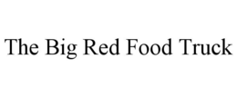 THE BIG RED FOOD TRUCK trademark