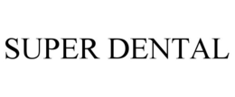 SUPER DENTAL trademark