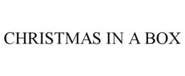 CHRISTMAS IN A BOX trademark