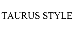TAURUS STYLE trademark