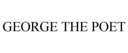 GEORGE THE POET trademark
