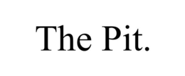 THE PIT. trademark