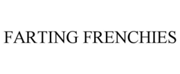 FARTING FRENCHIES trademark