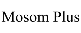 MOSOM PLUS trademark