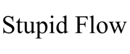 STUPID FLOW trademark