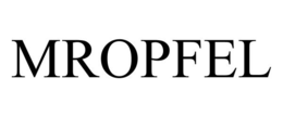 MROPFEL trademark