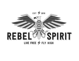 REBEL SPIRIT LIVE FREE FLY HIGH EST 2016 trademark
