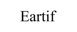EARTIF trademark