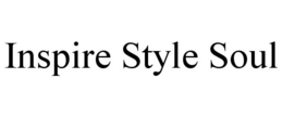 INSPIRE STYLE SOUL trademark