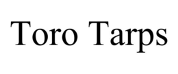 TORO TARPS trademark