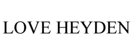 LOVE HEYDEN trademark