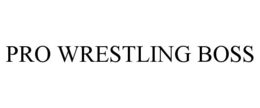 PRO WRESTLING BOSS trademark