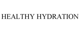 HEALTHY HYDRATION trademark